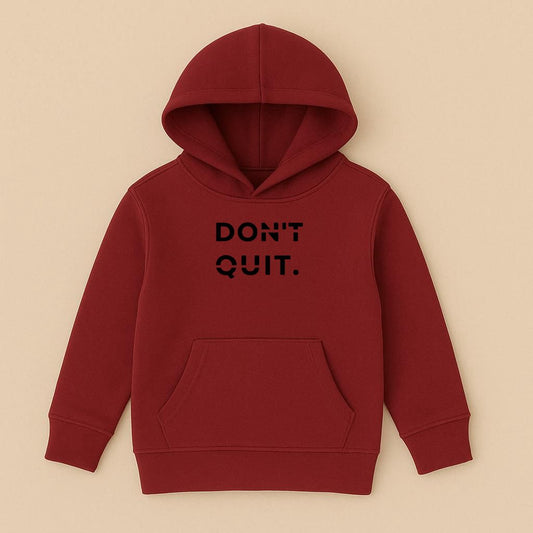 Don’t Quit - hoodie
