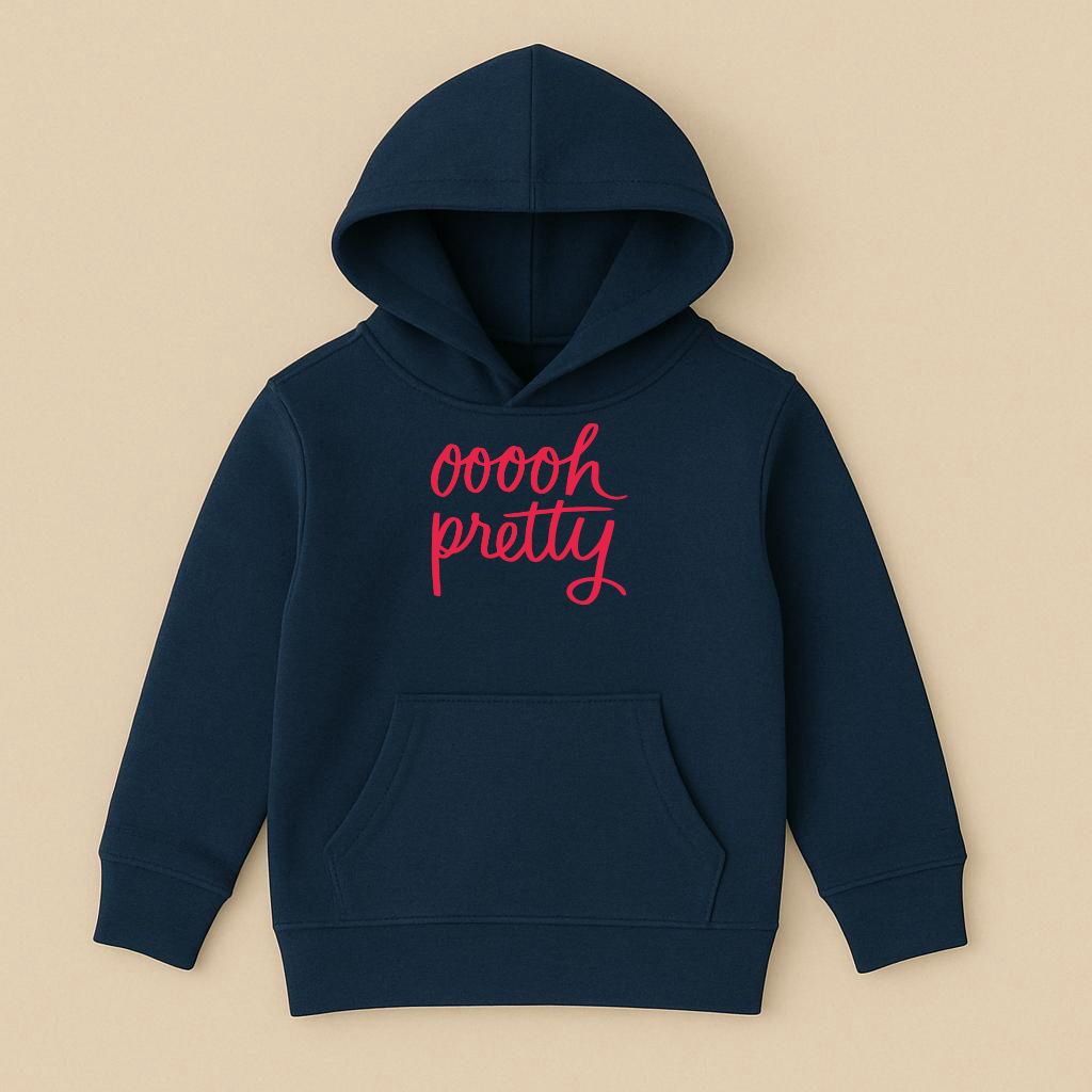 Oooh Pretty - hoodie
