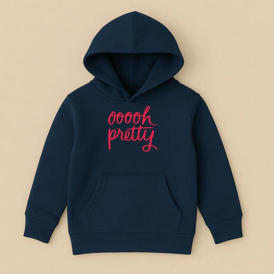 Oooh Pretty - hoodie